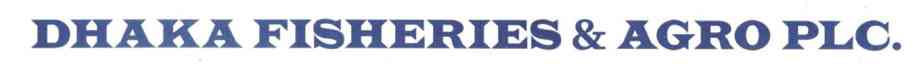 Dhaka Fisheries & Agro PLC.